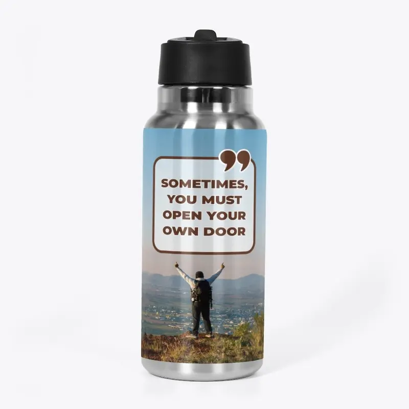 Life Quote - Water Bottle