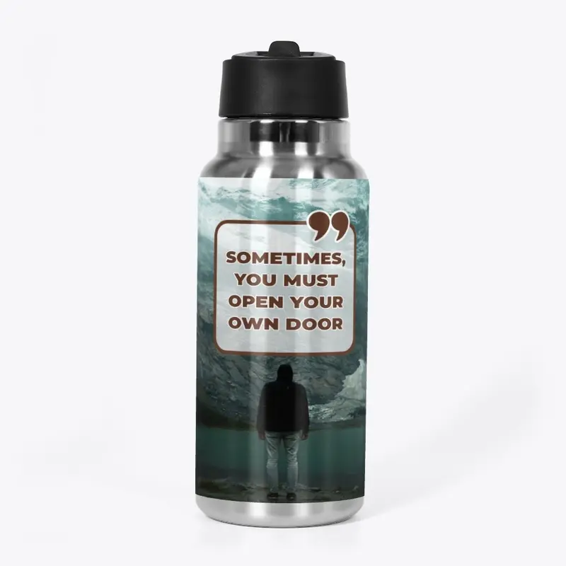 Life Quote - Water Bottle